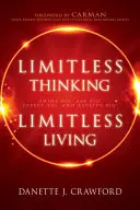 Pensare senza limiti, vivere senza limiti: Pensa in grande, chiedi in grande, aspettati in grande e ricevi in grande! - Limitless Thinking, Limitless Living: Think Big, Ask Big, Expect Big, and Receive Big!