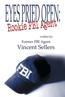 Occhi aperti: Agente FBI alle prime armi - Eyes Pried Open: Rookie FBI Agent