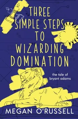 Tre semplici passi per il dominio dei maghi - Three Simple Steps to Wizarding Domination