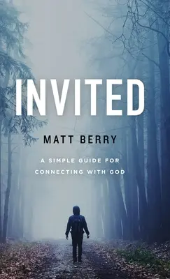 Invitato: Una semplice guida per entrare in contatto con Dio - Invited: A Simple Guide for Connecting with God
