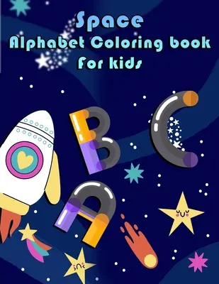 Libro da colorare sull'alfabeto spaziale per bambini - Space Alphabet Coloring Book for Kids