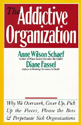 L'organizzazione che crea dipendenza - The Addictive Organization