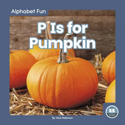 P sta per Zucca - P Is for Pumpkin