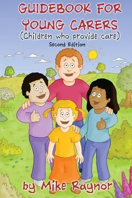 Guida per giovani caregiver: bambini che forniscono assistenza (seconda edizione) - Guidebook for Young Carers: children who provide care (Second Edition)