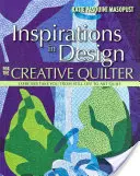 Ispirazioni di design per la quilter creativa: Esercizi per passare dalla natura morta al quilt artistico - Inspirations in Design for the Creative Quilter: Exercises Take You from Still Life to Art Quilt