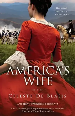 La moglie d'America: un romanzo straziante e imperdibile sulla guerra d'indipendenza americana. - America's Wife: A heartbreaking and unputdownable novel about the American War of Independence