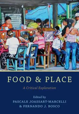 Cibo e luogo: Un'esplorazione critica - Food and Place: A Critical Exploration