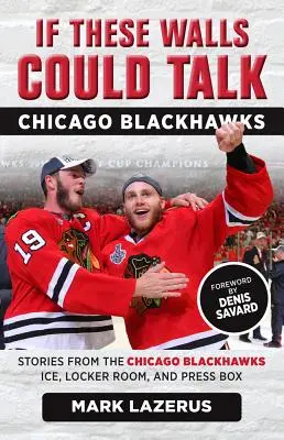 Se questi muri potessero parlare: I Chicago Blackhawks - If These Walls Could Talk: Chicago Blackhawks