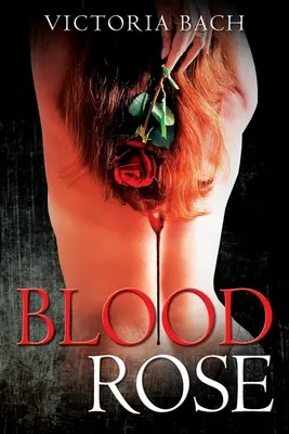 Rosa di sangue - Blood Rose