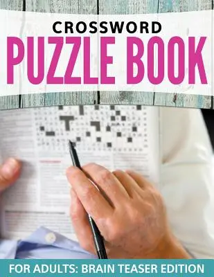 Cruciverba per adulti: Livelli da facili a difficili - Crossword Puzzles For Adults: Easy to Difficult Levels