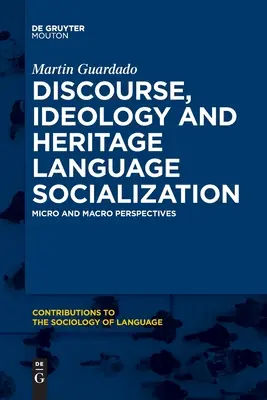 Discorso, ideologia e socializzazione delle lingue tradizionali - Discourse, Ideology and Heritage Language Socialization