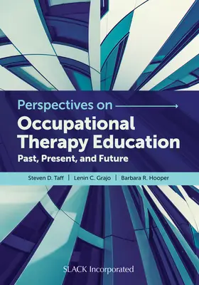 Prospettive sulla formazione in terapia occupazionale: Passato, presente e futuro - Perspectives on Occupational Therapy Education: Past, Present, and Future