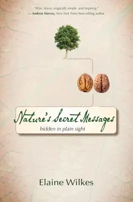 I messaggi segreti della natura: Nascosti in piena vista - Nature's Secret Messages: Hidden in Plain Sight