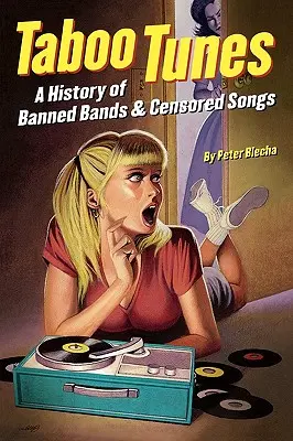 Taboo Tunes: Una storia di band bandite e canzoni censurate - Taboo Tunes: A History of Banned Bands & Censored Songs