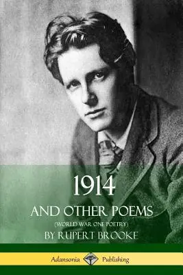 1914 e altre poesie (Poesia della Prima Guerra Mondiale) - 1914 and Other Poems (World War One Poetry)