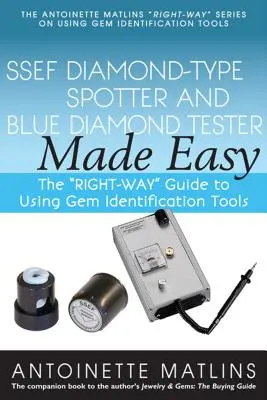 Ssef Diamond-Type Spotter e Blue Diamond Tester Made Easy: la guida all'uso degli strumenti per l'identificazione delle gemme - Ssef Diamond-Type Spotter and Blue Diamond Tester Made Easy: The Right-Way Guide to Using Gem Identification Tools