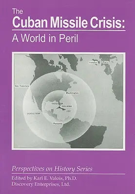 La crisi dei missili di Cuba: Un mondo in pericolo - The Cuban Missile Crisis: A World in Peril
