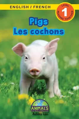 Maiali / Les cochons: Bilingue (inglese / francese) (Anglais / Franais) Animali che fanno la differenza! (Lettori coinvolgenti, livello 1) - Pigs / Les cochons: Bilingual (English / French) (Anglais / Franais) Animals That Make a Difference! (Engaging Readers, Level 1)