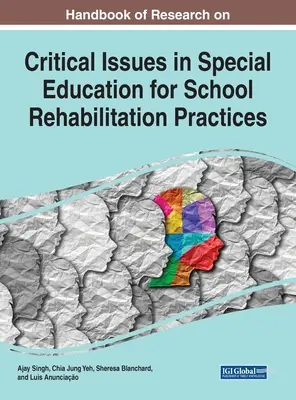 Manuale di ricerca sui temi critici dell'educazione speciale per le pratiche di riabilitazione scolastica - Handbook of Research on Critical Issues in Special Education for School Rehabilitation Practices