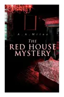 Il mistero della casa rossa: Un mistero con omicidio in una stanza chiusa a chiave - The Red House Mystery: A Locked-Room Murder Mystery