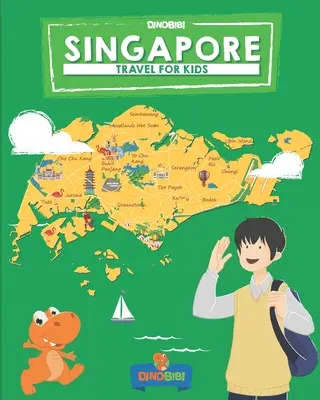 Singapore: Viaggio per bambini: Il modo più divertente per scoprire Singapore - Singapore: Travel for kids: The fun way to discover Singapore