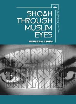La Shoah attraverso gli occhi dei musulmani - Shoah Through Muslim Eyes
