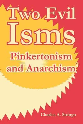 Due ismi malvagi: Pinkertonismo e anarchismo - Two Evil Isms: Pinkertonism and Anarchism