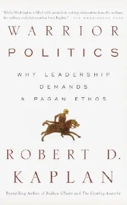 Politica guerriera: Perché la leadership richiede un ethos pagano - Warrior Politics: Why Leadership Requires a Pagan Ethos
