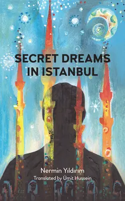 Sogni segreti a Istanbul - Secret Dreams in Istanbul