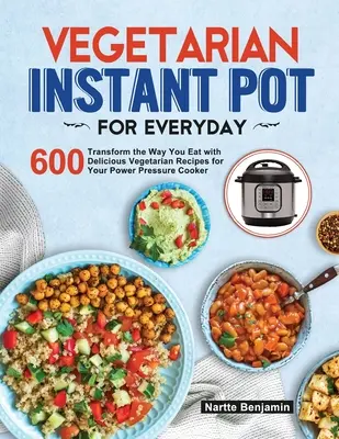 Pentola istantanea vegetariana per tutti i giorni - Vegetarian Instant Pot for Everyday