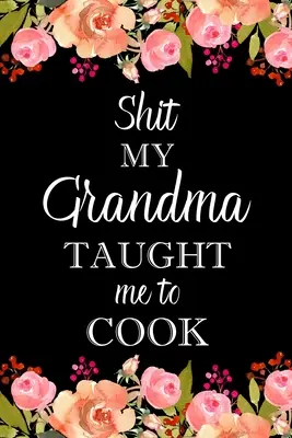 Le cose che mia nonna mi ha insegnato a cucinare - Shit My Grandma Taught Me to Cook