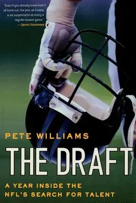 Il draft: Un anno all'interno della ricerca di talenti della Nfl - The Draft: A Year Inside the Nfl's Search for Talent