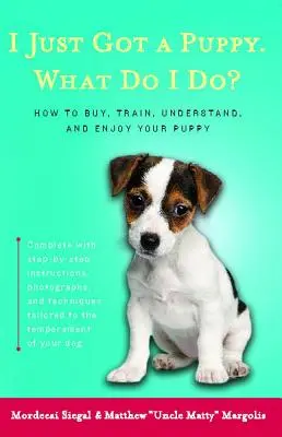 Ho appena preso un cucciolo: Cosa devo fare? - I Just Got a Puppy.: What Do I Do?