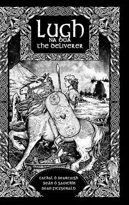 Lugh na Bua-Lugh il liberatore - Lugh na Bua-Lugh the Deliverer