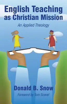 Pengajaran Bahasa Inggris sebagai Misi Kristen: Teologi Terapan - English Teaching as Christian Mission: An Applied Theology
