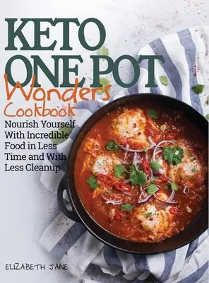 Ricettario Keto One Pot Wonders - Vita a basso contenuto di carboidrati resa facile: deliziose ricette per slow cooker, crockpot, padelle e teglie per arrostire - Keto One Pot Wonders Cookbook - Low Carb Living Made Easy: Delicious Slow Cooker, Crockpot, Skillet & Roasting Pan Recipes