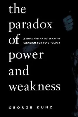 Il paradosso del potere e della debolezza: Levinas e un paradigma alternativo per la psicologia - The Paradox of Power and Weakness: Levinas and an Alternative Paradigm for Psychology