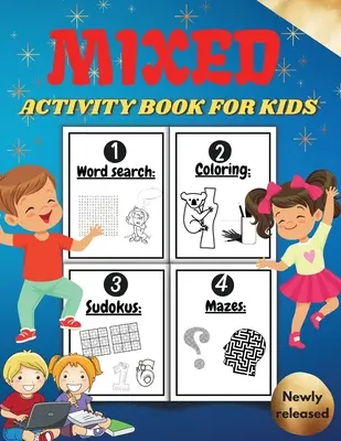 Libro di attività miste per bambini: Libro di attività per bambini che include pagine da colorare di ricerca di parole, labirinti e sudoku. Regalo fresco per bambini e bambine. Misto puz - Mixed Activity Book for Kids: Activity Book For Children Including Word Search Coloring Pages Mazes Sudoku . Cool Gift For Boys and Girls. Mixed puz