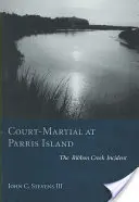 Corte marziale a Parris Island: L'incidente di Ribbon Creek - Court-Martial at Parris Island: The Ribbon Creek Incident