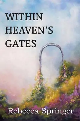 Entro i cancelli del cielo - Within Heaven's Gates