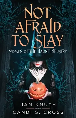 Non temere di uccidere: Le donne dell'industria dei fantasmi - Not Afraid to Slay: Women of the Haunt Industry