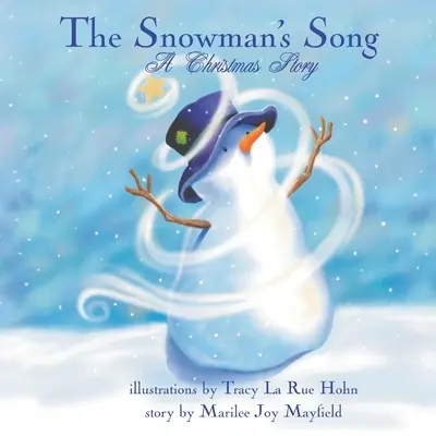 La canzone del pupazzo di neve: Una storia di Natale - The Snowman's Song: A Christmas Story