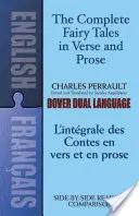 Le fiabe in versi e in prosa/Les Contes En Vers Et En Prose: Un libro in doppia lingua - The Fairy Tales in Verse and Prose/Les Contes En Vers Et En Prose: A Dual-Language Book