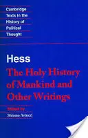 Hess: Santa Hist Altri scritti - Hess: Holy Hist Other Writings