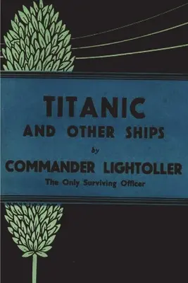 Il Titanic e altre navi - Titanic and Other Ships