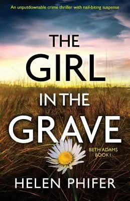 La ragazza nella tomba: Un thriller poliziesco imprescindibile con una suspense da far tremare le unghie - The Girl in the Grave: An unputdownable crime thriller with nail-biting suspense