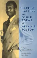 Galleria di Harlem e altre poesie di Melvin B. Tolson - Harlem Gallery and Other Poems of Melvin B Tolson