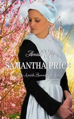 Gioia amish: Romanticismo Amish - Amish Joy: Amish Romance