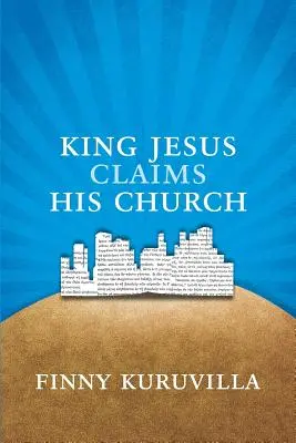 Il re Gesù reclama la sua Chiesa - King Jesus Claims His Church