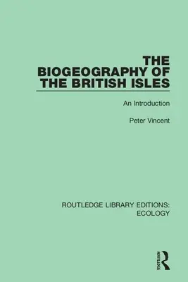 La biogeografia delle isole britanniche: Un'introduzione - The Biogeography of the British Isles: An Introduction